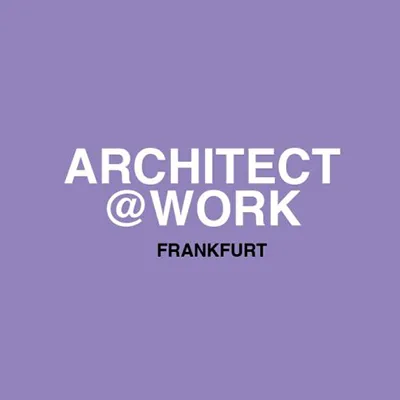 ARCHITECT@WORK Frankfurt